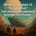 Sci-fi illustration of armored explorers approaching a crashed starship on a rocky alien landscape with bold text promoting SWTOR Game Update 7.8 “Pursuit of Ruin.”