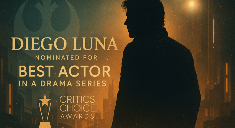 Cinematic banner featuring a silhouetted figure inspired by Andor with Critics Choice Awards text announcing Diego Luna’s nomination.