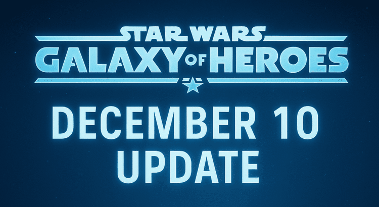 Star Wars: Galaxy of Heroes December 10 Update header graphic with glowing blue title and stylized holotable logo.