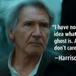 Harrison Ford in The Rise of Skywalker with the quote “I have no f***ing idea what a Force ghost is. And I don’t care.” displayed beside him.