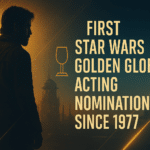 Cinematic sci-fi header image with a silhouetted rebel-like figure and text reading “First Star Wars Golden Globe Acting Nomination Since 1977.”