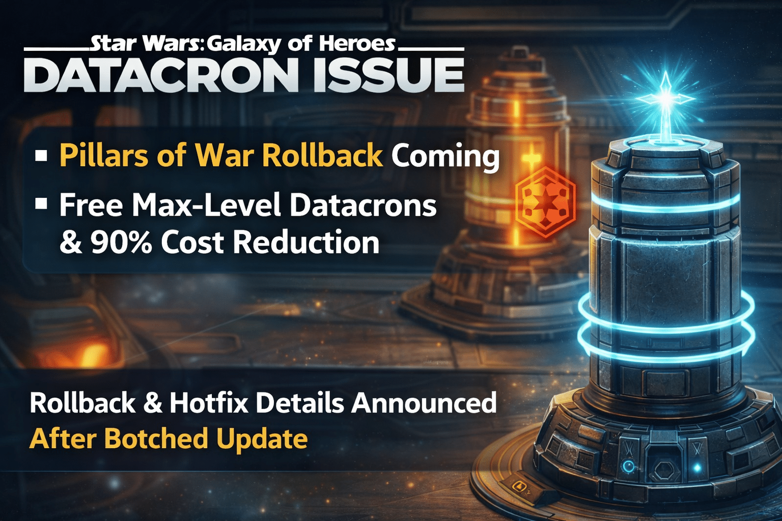 Star Wars Galaxy of Heroes Datacron issue with Pillars of War rollback and compensation announced