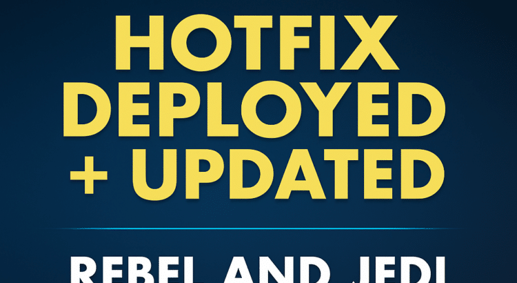 Star Wars: Galaxy of Heroes update graphic featuring the text “Hotfix Deployed + Updated – Rebel and Jedi LST Issue” on a blue cosmic background.