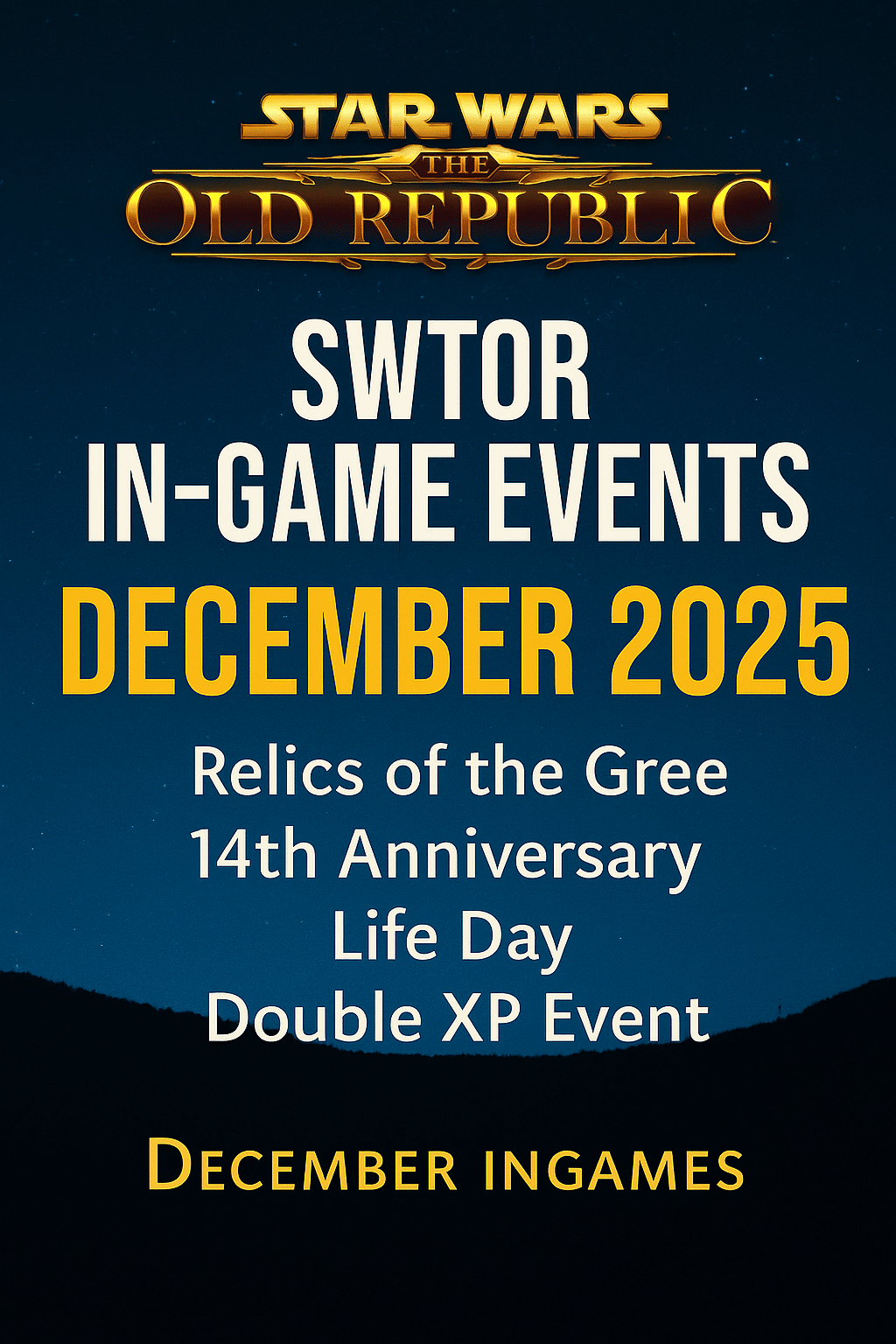 Promotional graphic for Star Wars: The Old Republic showing the SWTOR logo above the text “SWTOR In-Game Events December 2025,” with a list of events including Relics of the Gree, 14th Anniversary, Life Day, and Double XP Event against a starry blue background.