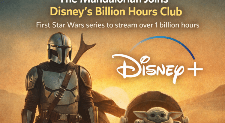 The Mandalorian becomes the first Star Wars series to surpass one billion hours streamed on Disney Plus