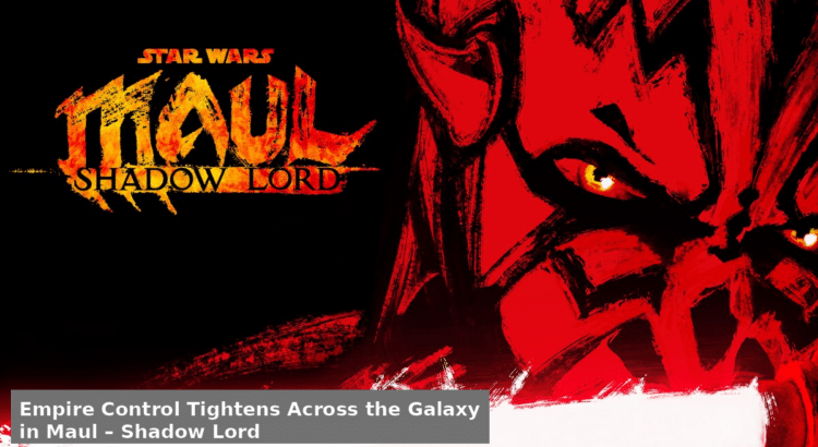 Darth Maul featured in Maul – Shadow Lord as the Empire tightens its control across the galaxy.