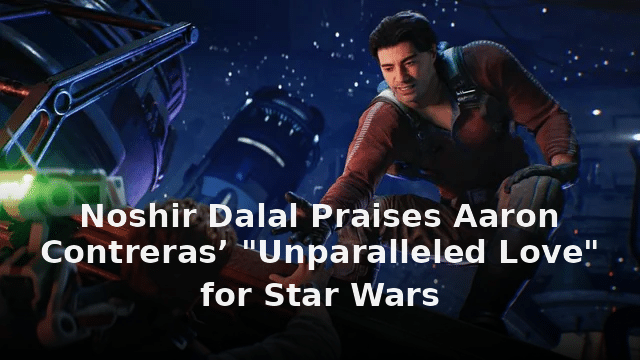 Bode Akuna from Star Wars Jedi Survivor in a dramatic scene representing discussion about Noshir Dalal and writer Aaron Contreras.