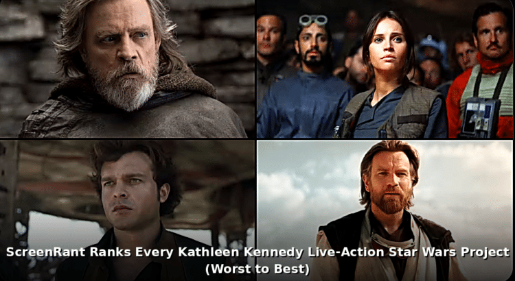 Star Wars collage banner with headline about ScreenRant ranking Kathleen Kennedy live-action projects worst to best