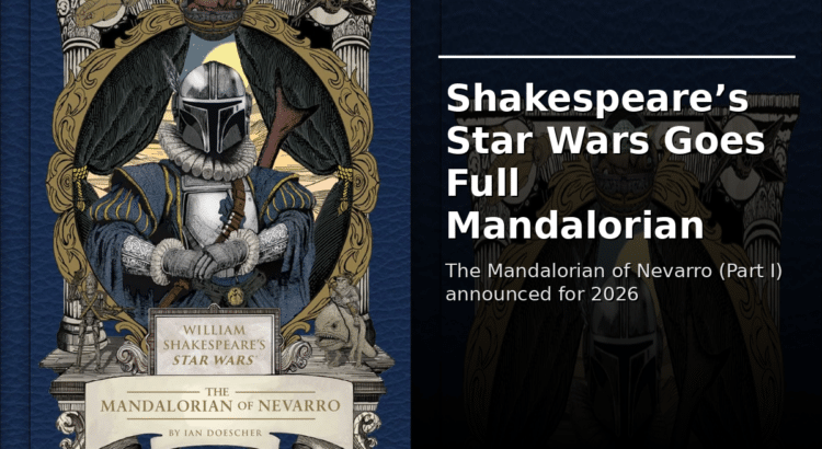 William Shakespeare’s Star Wars The Mandalorian of Nevarro Part I book cover with headline about announcement