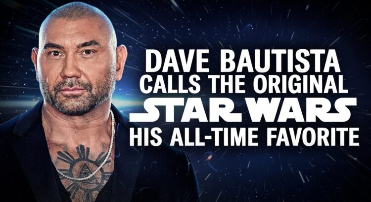 Dave Bautista with headline text about his love for the original Star Wars film