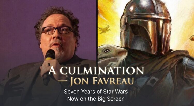Jon Favreau discussing The Mandalorian & Grogu as a culmination of his Star Wars work