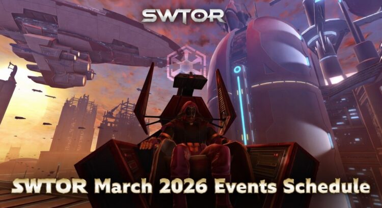 SWTOR March 2026 events schedule featuring Imperial throne scene and upcoming in-game events