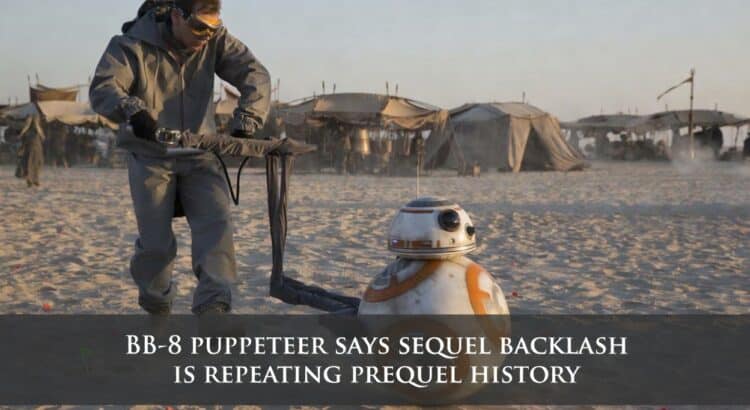 Behind-the-scenes image of BB-8 on a desert set with headline text about sequel backlash repeating prequel history