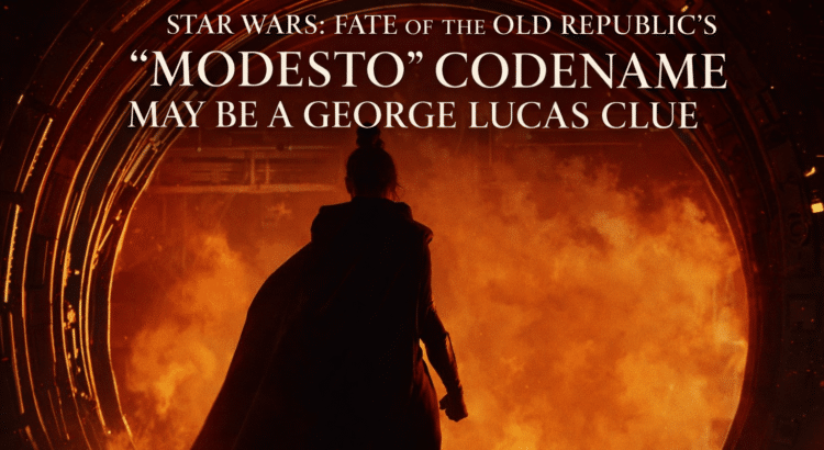 Cinematic header image showing a cloaked figure silhouetted against a fiery portal with text about Fate of the Old Republic’s Modesto codename