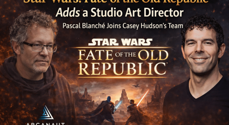 Star Wars Fate of the Old Republic header image featuring Pascal Blanché and Casey Hudson with text about the Studio Art Director hire