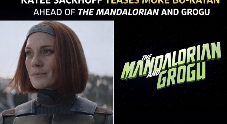 Header image featuring Bo-Katan and The Mandalorian and Grogu logo with text about Katee Sackhoff teasing more of the character
