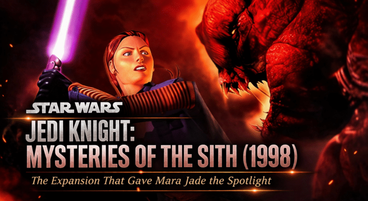 Star Wars Jedi Knight Mysteries of the Sith 1998 header image featuring Mara Jade with a lightsaber facing a Sith creature