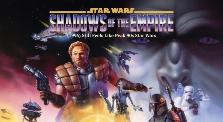 Star Wars Shadows of the Empire 1996 banner art featuring Dash Rendar, Prince Xizor, Boba Fett, and title text