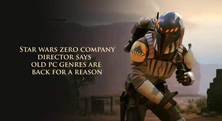 Star Wars Zero Company header image showing an armored Mandalorian-style character with headline text about old PC gaming genres returning
