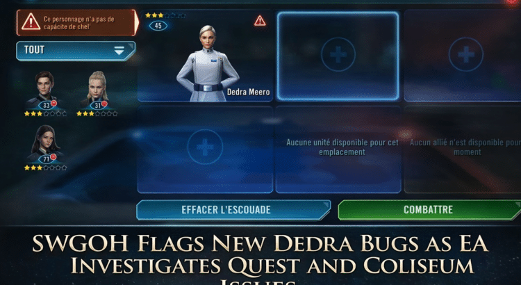 SWGOH screenshot showing Dedra Meero in squad selection with overlaid headline text about new Dedra bugs and EA investigations