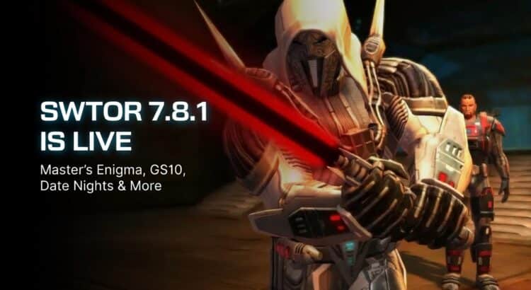 SWTOR 7.8.1 is live header image featuring a Sith character with red lightsabers and Master’s Enigma update text