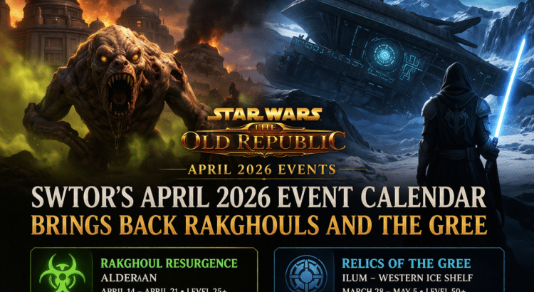 SWTOR April 2026 events header image featuring Rakghoul Resurgence on Alderaan and Relics of the Gree on Ilum