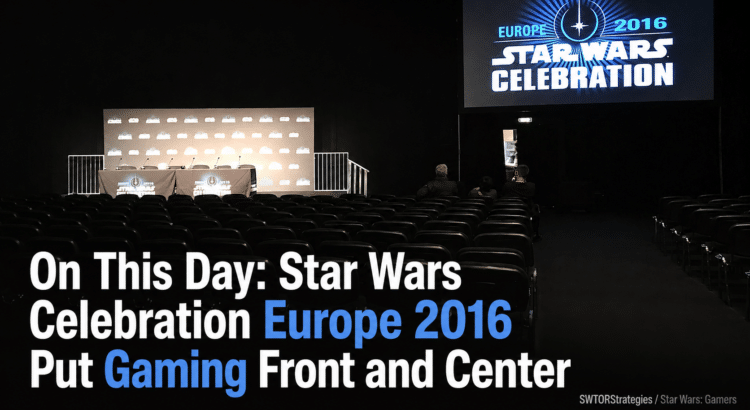 Star Wars Celebration Europe 2016 panel room with headline text about the event putting Star Wars gaming front and center.