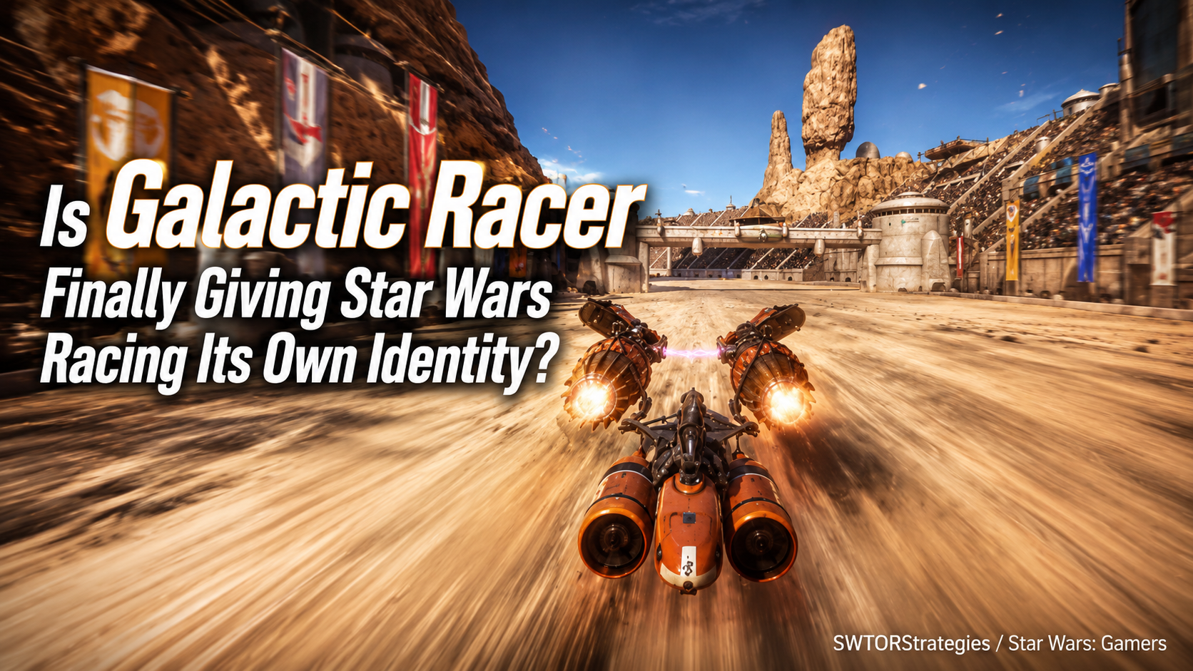 Star Wars Galactic Racer-inspired header image showing a high-speed desert racing scene with title text asking if the game gives Star Wars racing its own identity.