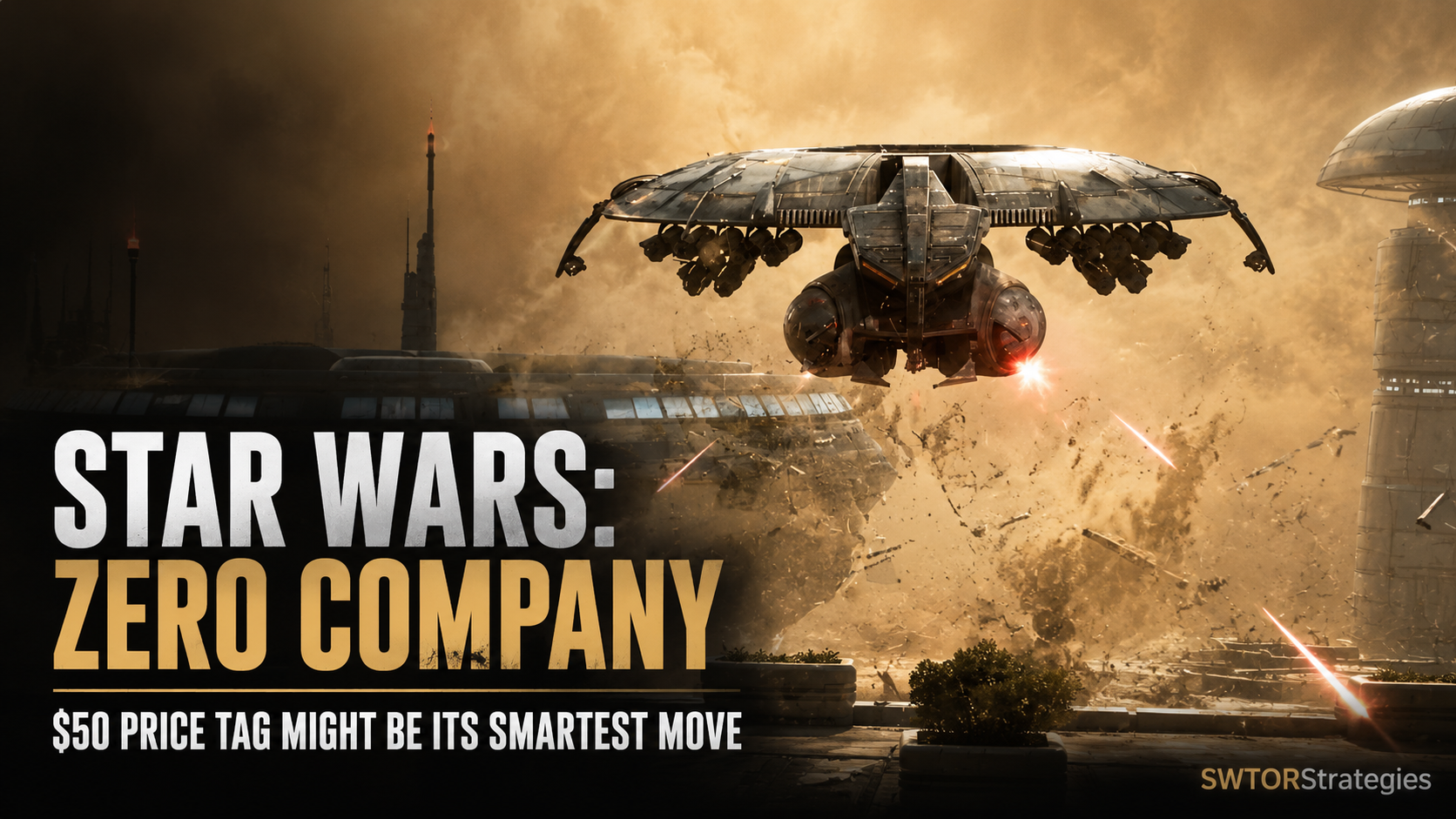 Star Wars Zero Company header image showing a gunship flying through a dusty battlefield with text about the game’s $50 price tag.