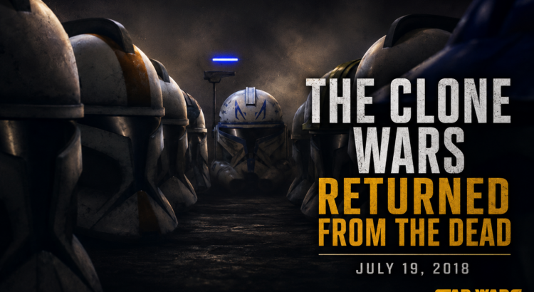 The Clone Wars returned July 19 2018 article header featuring Ahsoka Tano, Captain Rex, clone troopers, and the Clone Wars revival