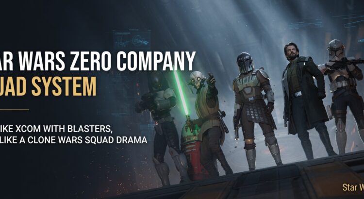 Star Wars Zero Company squad system showing Clone Wars Operators, tactical combat, squad bonds, and permadeath choices