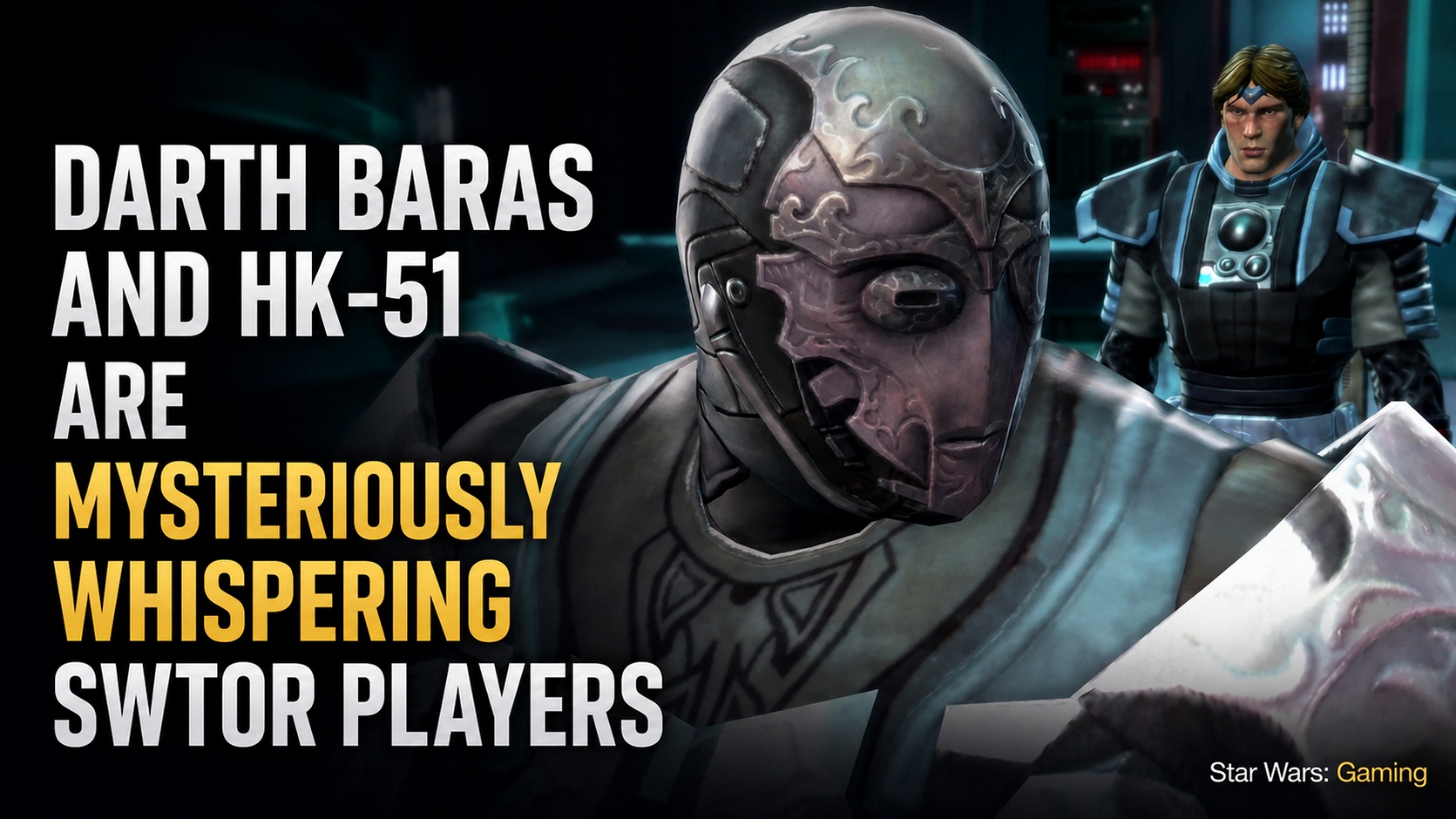 Darth Baras in SWTOR with headline text about mysterious whispers reportedly coming from Darth Baras and HK-51 on Star Forge.